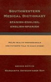 Southwestern Medical Dictionary: Spanish-English, English-Spanish