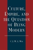 Culture, Empire, and the Question of Being Modern