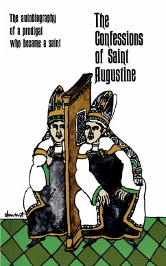 Confessions of Saint Augustine - Saint Augustine of Hippo