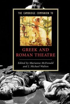 The Cambridge Companion to Greek and Roman Theatre - McDonald, Marianne / Walton, Michael (eds.)
