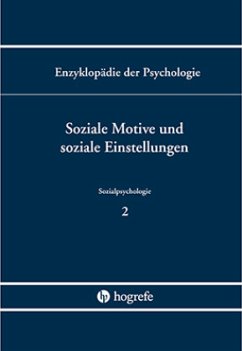 Soziale Motive und soziale Einstellung / Enzyklopädie der Psychologie C.6. Sozialpsychologie, 2