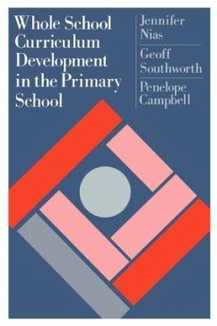 Whole School Curriculum Development In The Primary School - Nias, Jennifer; Southworth, Geoff; Campbell, Penelope