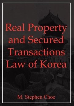 Real Property and Secured Transactions Law of Korea - Choe, M. Stephen