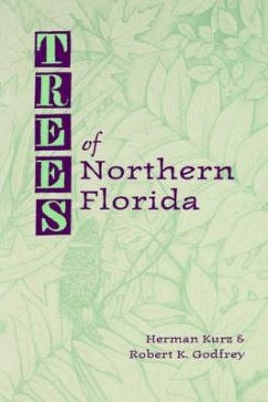 Trees of Northern Florida - Kurz, Herman; Godfrey, Robert K