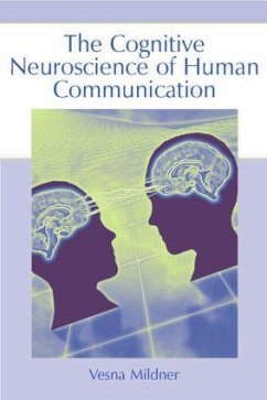 The Cognitive Neuroscience of Human Communication - Mildner, Vesna