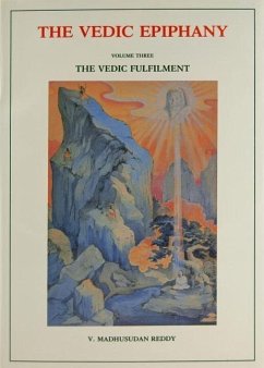Vedic Epiphany, Volume 3: Vedic Fulfillment - Madhusudan, Reddy