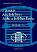 A Course on Many-Body Theory Applied to Solid-State Physics - Enz, Charles P