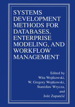 Systems Development Methods for Databases, Enterprise Modeling, and Workflow Management - Wojtkowski, Wita / Wojtkowski, W. Gregory / Wrycza, Stanislaw / Zupancic, Joze (Hgg.)