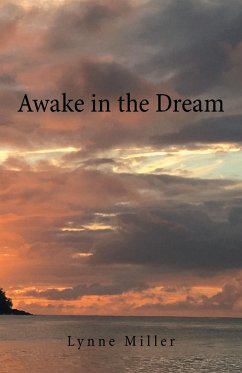 Awake in the Dream - Miller, Lynne