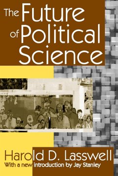 The Future of Political Science - Lasswell, Harold D