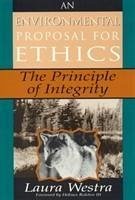An Environmental Proposal for Ethics - Westra, Laura