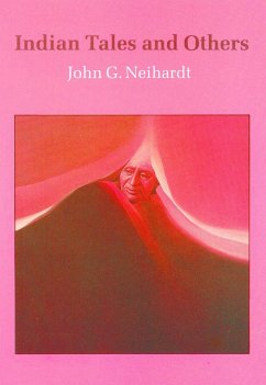 Indian Tales and Others - Neihardt, John G
