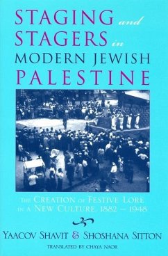 Staging and Stagers in Modern Jewish Palestine - Shoshana Sitton, Yaacov Shavit