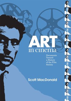 Art in Cinema: Documents Toward a History of the Film Society - Macdonald, Scott