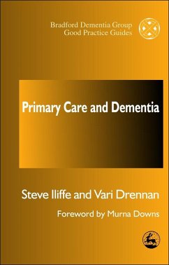 Primary Care and Dementia - Iliffe, Steve; Drennan, Vari