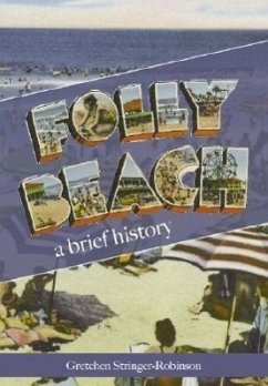 Folly Beach: A Brief History - Stringer-Robinson, Gretchen