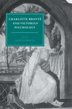 Charlotte Bronte and Victorian Psychology - Shuttleworth, Sally