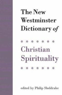 The New Westminster Dictionary of Christian Spirituality - College, Hanover