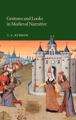 Gestures and Looks in Medieval Narrative - Burrow, J. A.; J. a., Burrow