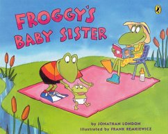 Froggy's Baby Sister - London, Jonathan;Remkiewicz, Frank