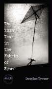 The Thin Tear in the Fabric of Space - Trevor, Douglas