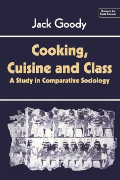 Cooking, Cuisine and Class - Goody, Jack