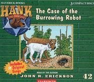 The Case of the Burrowing Robot - Erickson, John R.