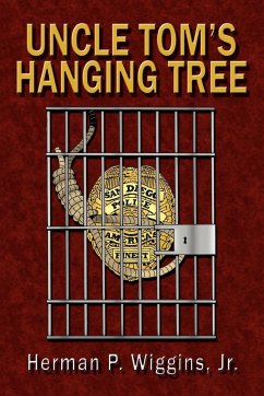 Uncle Tom's Hanging Tree - Wiggins Jr., Herman P.