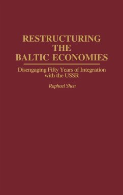Restructuring the Baltic Economies - Shen, Raphael