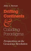 Drifting Continents and Colliding Paradigms: Perspectives on the Geoscience Revolution