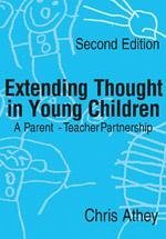 Extending Thought in Young Children - Athey, Chris