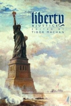 Liberty and Justice: Philosophical Reflections on a Free Society - Machan, Tibor R.