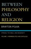 Between Philosophy and Religion, Vol. I