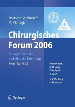Chirurgisches Forum 2006 für experimentelle und klinische Forschung - Saeger, Hans-Detlev / Jauch, Karl-Walter / Bauer, Hartwig (Hgg.)