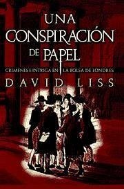 Una conspiración de papel - Liss, David