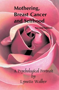 Mothering, Breast Cancer and Selfhood - Walker, Lynette