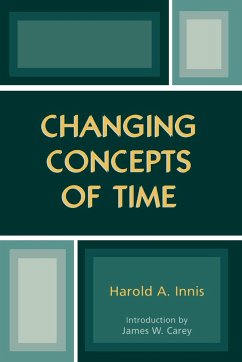 Changing Concepts of Time - Innis, Harold A.