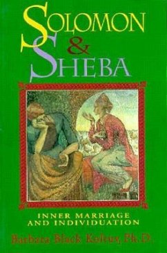 Solomon and Sheba: Inner Marriage and Individuation - Koltuv, Barbara Black