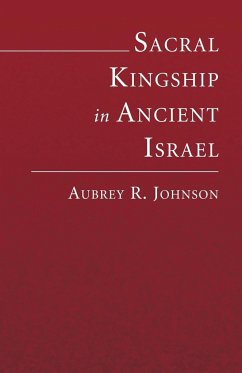 Sacral Kingship in Ancient Israel - Johnson, Aubrey