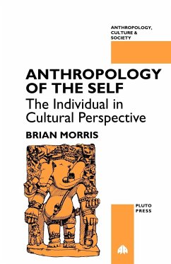 Anthropology of the Self - Morris, Brian