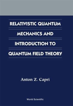 Relativistic Quantum Mechanics and Introduction to Quantum Field Theory - Capri, Anton Z