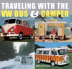 Traveling with the VW Bus & Camper - Eccles, David; Eccles, Cee