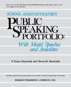 School Administrator's Public Speaking Portfolio - Mamchak, P Susan; Mamchak, Steven R