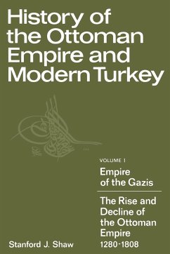 History of the Ottoman Empire and Modern Turkey - Shaw, Stanford J.
