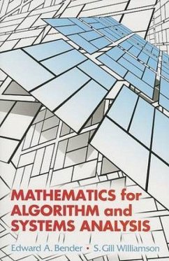 Mathematics for Algorithm and Systems Analysis - Bender, Edward A.; Williamson, S. Gill