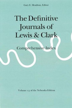 The Definitive Journals of Lewis and Clark, Vol 13 - Lewis, Meriwether; Clark, William