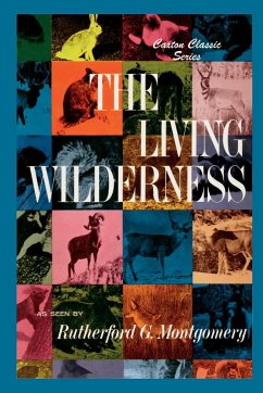 The Living Wilderness - Montgomery, Rutherford George