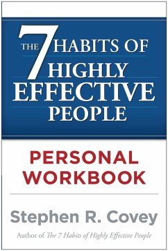 The 7 Habits of Highly Effective People. Workbook - Covey, Stephen R.