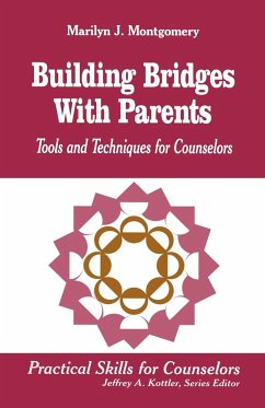 Building Bridges with Parents: Tools and Techniques for Counselors - Montgomery, Marilyn L.