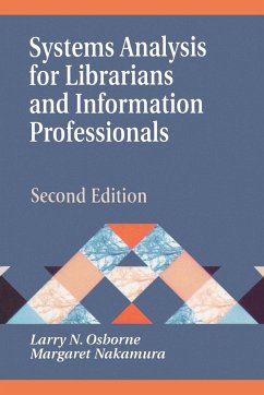 Systems Analysis for Librarians and Information Professionals - Osborne, Larry N.; Nakamura, Margaret